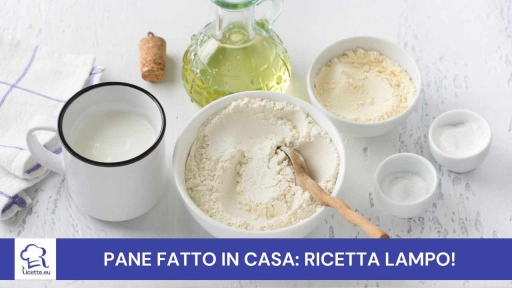 Ricetta più veloce pane