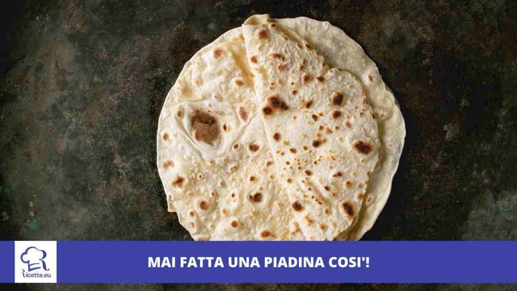 Mai piadina così buona