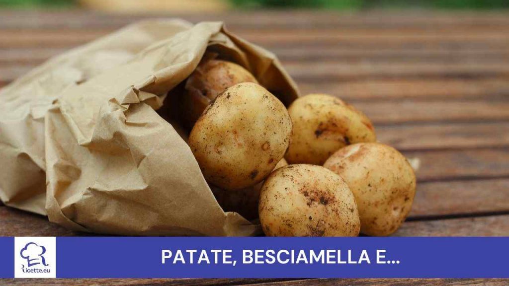 Patate e besciamella