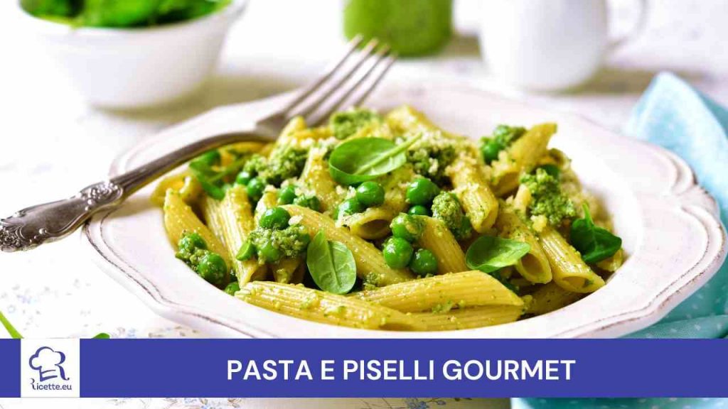 Pasta piselli gourmet