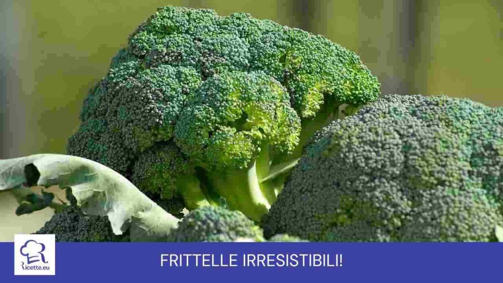 frittelle broccoli leccarsi baffi