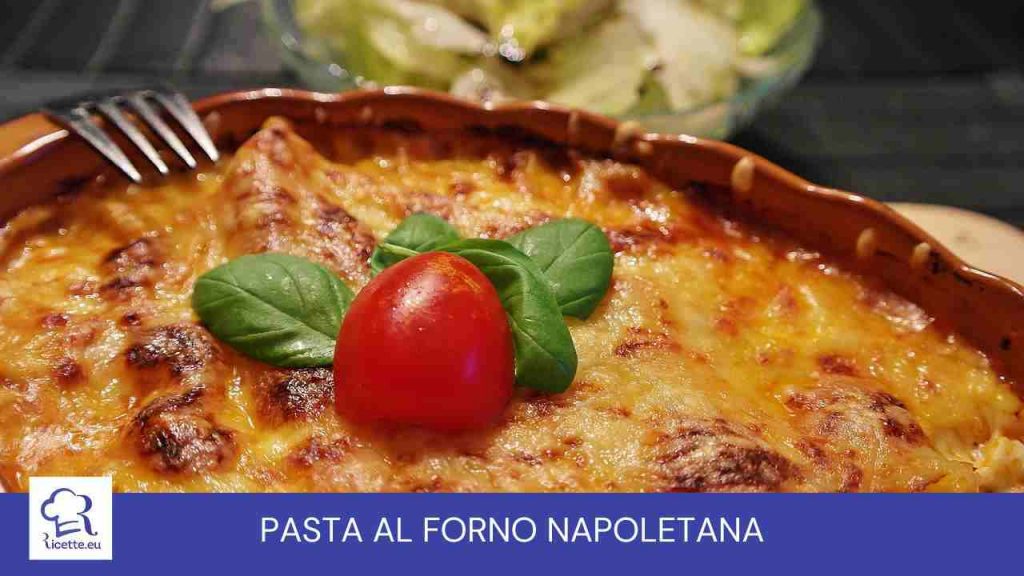 Pasta forno come fanno a Napoli