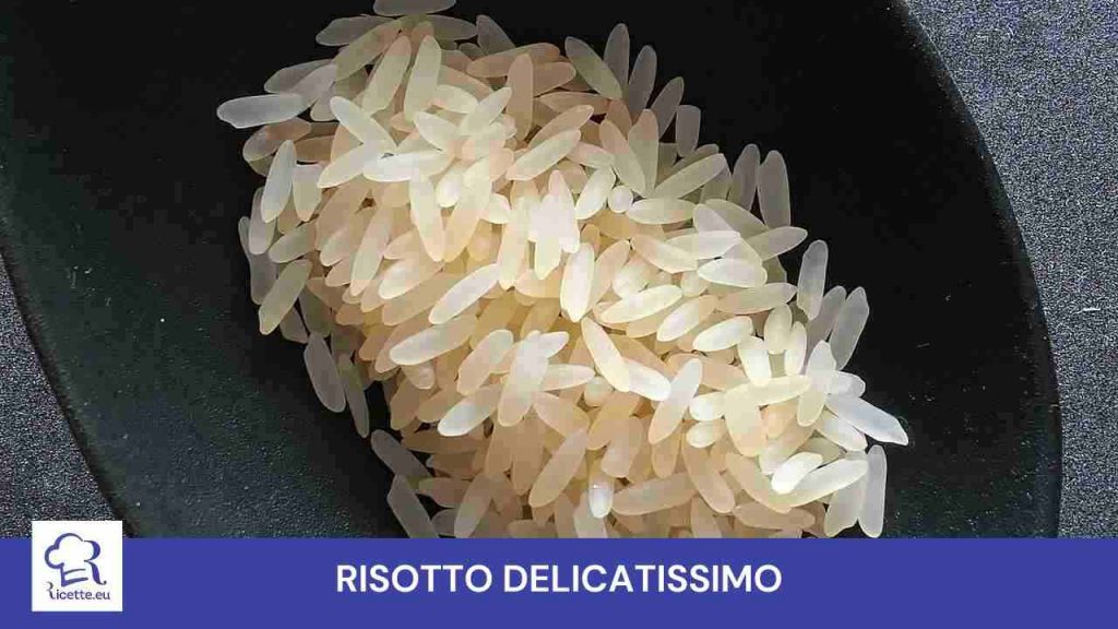 Questo risotto gusto delicatissimo