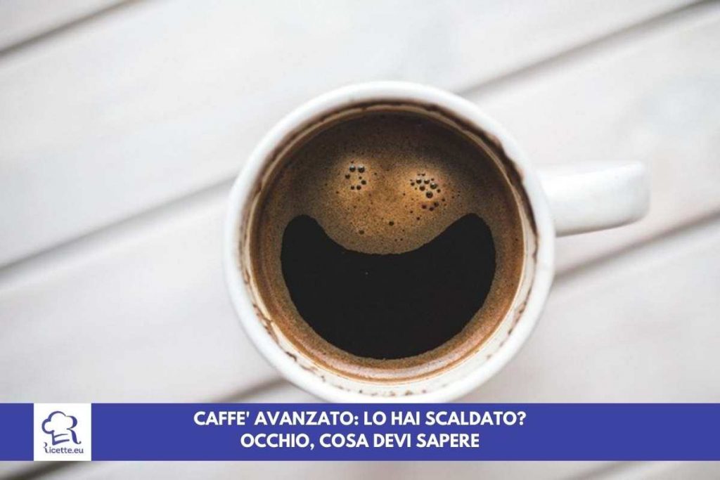 riscaldare caffè avanzato