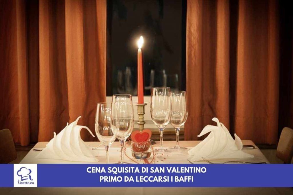 san valentino cena ricetta