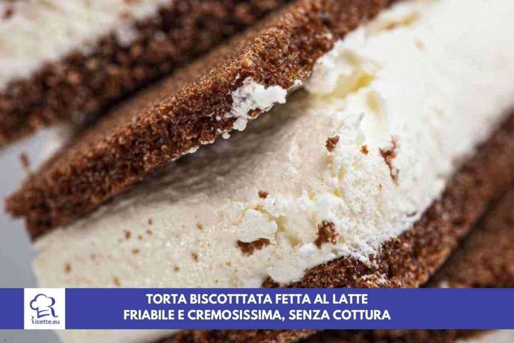 fetta al latte torta biscotti