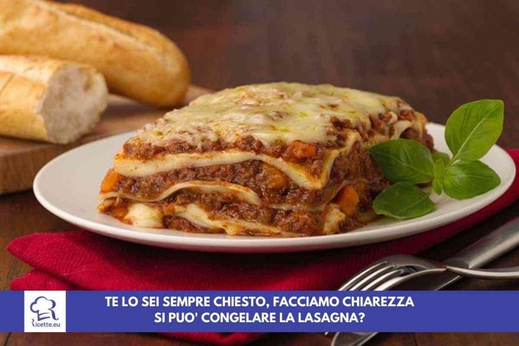 congelare lasagna come